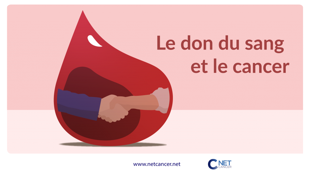 Journée Mondiale du don du sang : Don & Cancer - NetCancer